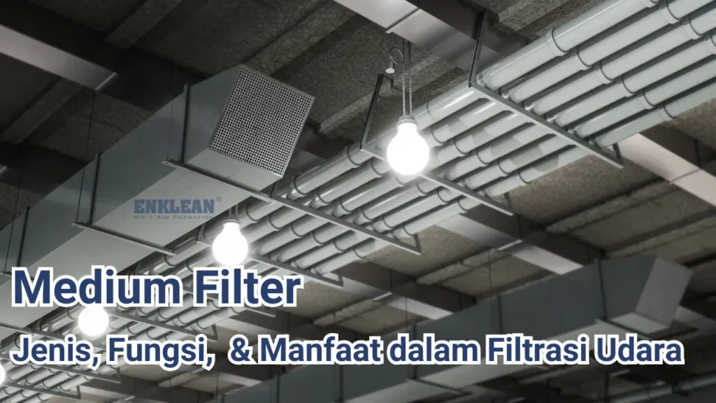 Medium Filter Jenis, Fungsi, dan Manfaat dalam Filtrasi Udara.webp